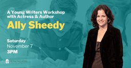 A Young Writers Workshop with Actress & Author Ally Sheedy