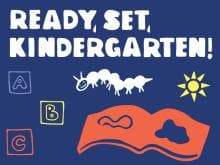 Ready, Set, Kindergarten!