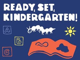 Ready, Set, Kindergarten!
