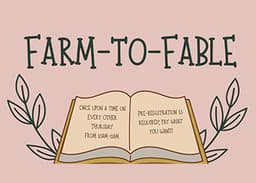 Farm-to-Fable